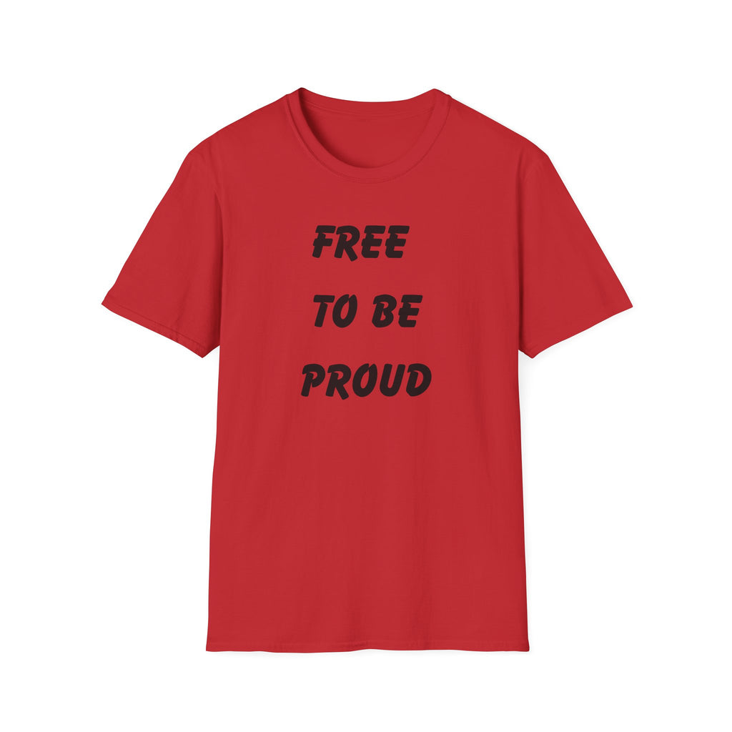Unisex Signature Tees - FREE TO BE PROUD, PROUD TO BE FREE