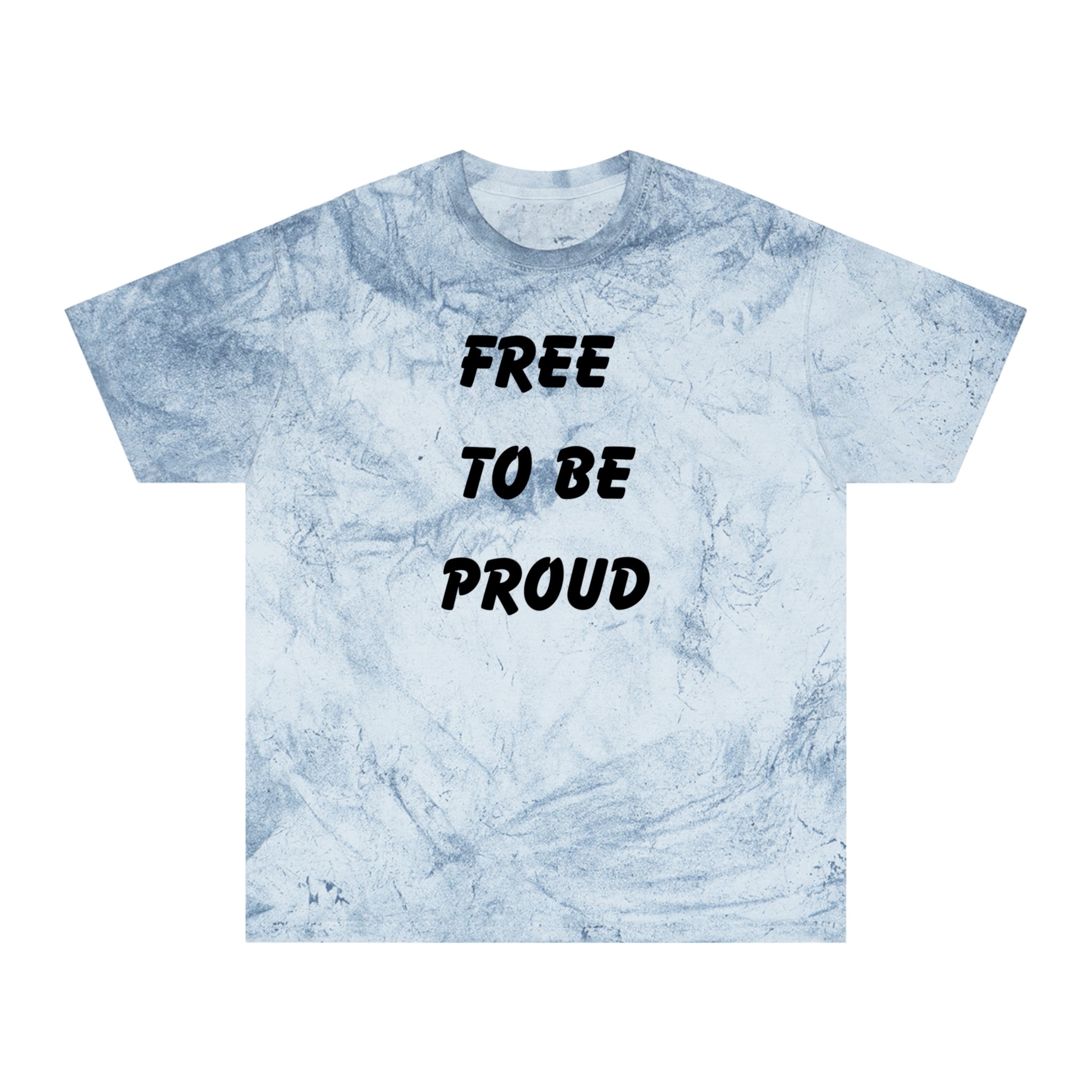 Unisex Signature Dye Tees - FREE TO BE PROUD, PROUD TO BE FREE