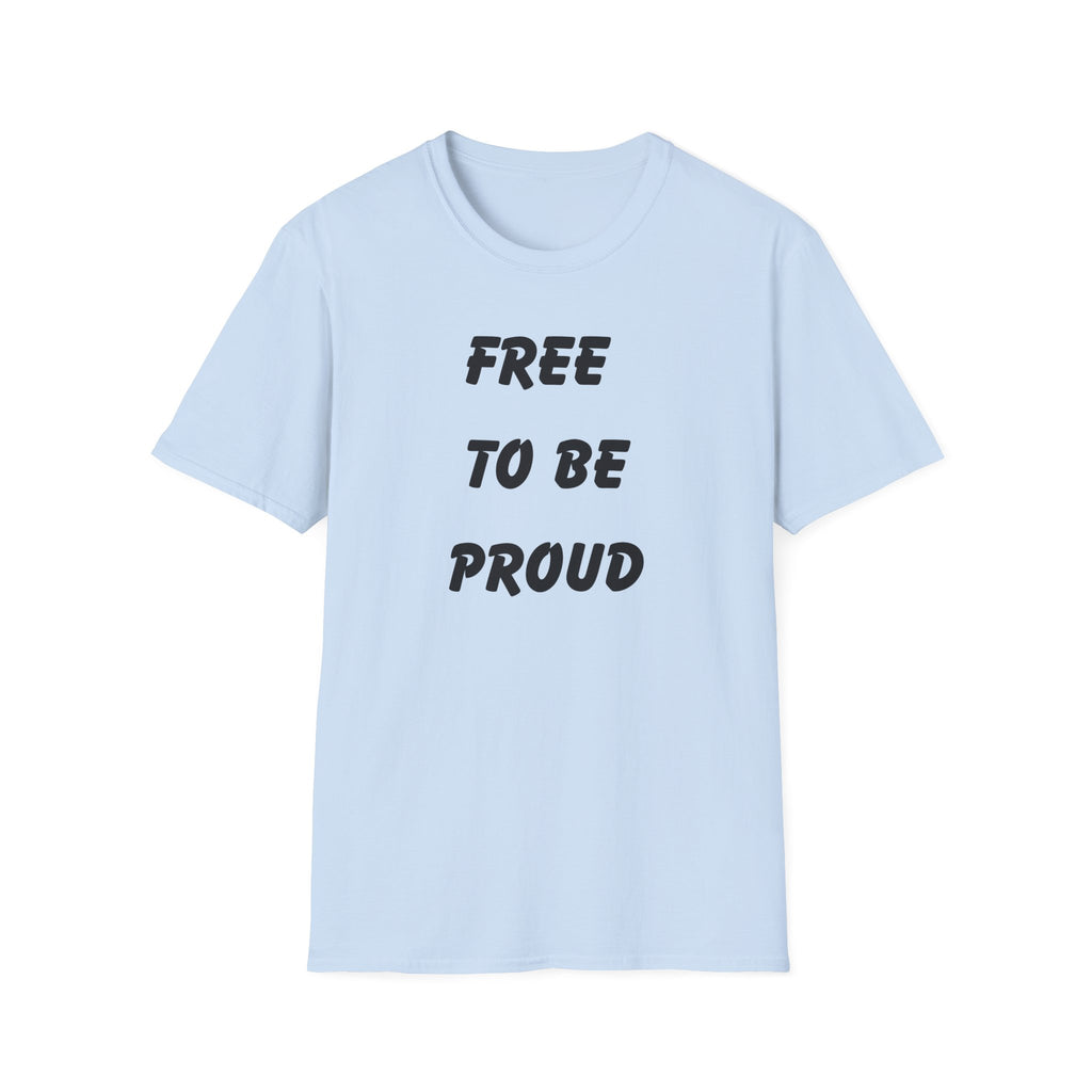 Unisex Signature Tees - FREE TO BE PROUD, PROUD TO BE FREE