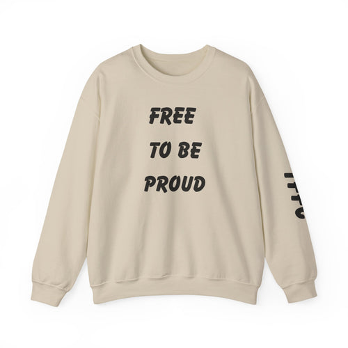 Unisex Signature Crewnecks - FREE TO BE PROUD, PROUD TO BE FREE
